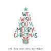 We Wish You a Merry Christmas SVG PNG | Christmas Tree Typography Clipart for Cricut and Silhouette