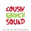 FREE Cousin Grinch Squad SVG PNG | Christmas Cut File for Cricut and Silhouette