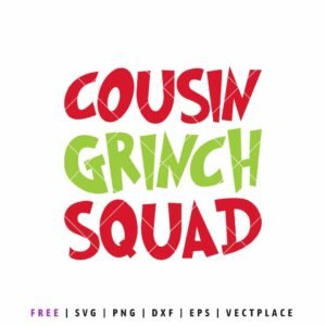 FREE Cousin Grinch Squad SVG PNG | Christmas Cut File for Cricut and Silhouette
