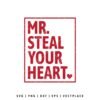 Mr. Steal Your Heart SVG boys Valentine’s Day design with bold lettering and frame
