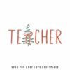 Teacher Christmas SVG PNG | Christmas Tree with Bow Cut File for Cricut & Silhouette