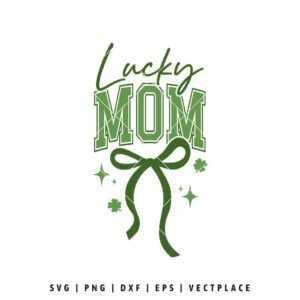 Lucky Mom SVG with green varsity lettering, bow ribbon, and shamrock elements for St. Patrick’s Day mom shirt design