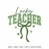 Lucky Teacher SVG with green typography, bow ribbon, and shamrock elements for St. Patrick’s Day shirt design